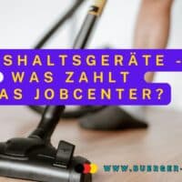 Welche Haushaltsgeräte das Jobcenter beim Bürgergeld / Grundsicherung bezahlt! 5 Staubsauger und Beine im Hintergrund