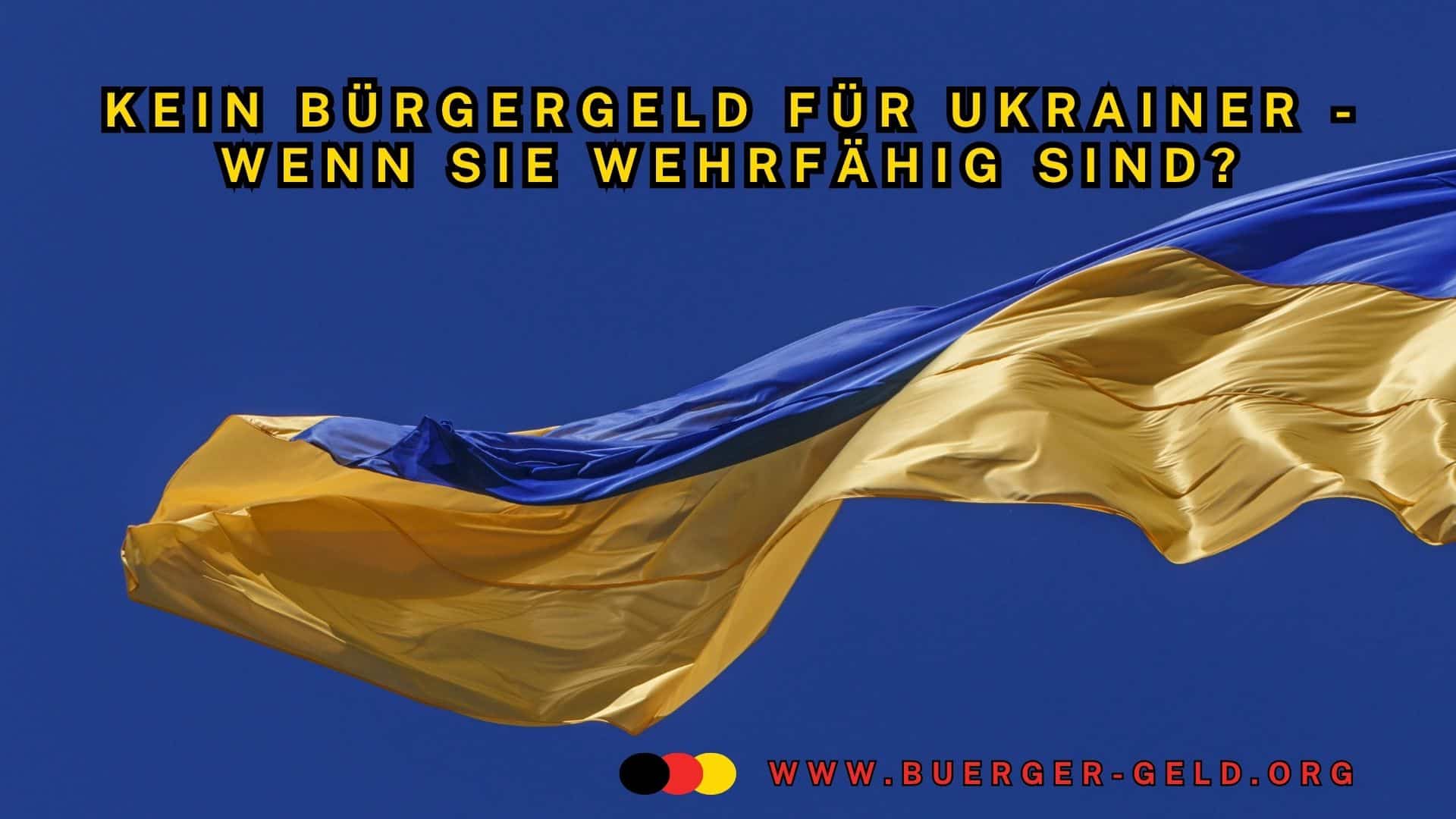 Fahne der Ukrainie mit der Frage, kein Bürgergeld für wehrfähige Ukrainer