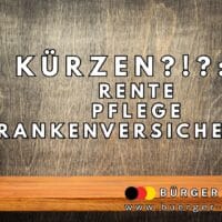 Rente, Pflege, Krankenversicherung kürzen, wie Grimm meint? Oder gibt es andere Wege? 4 Schautafel mit Aufschrift