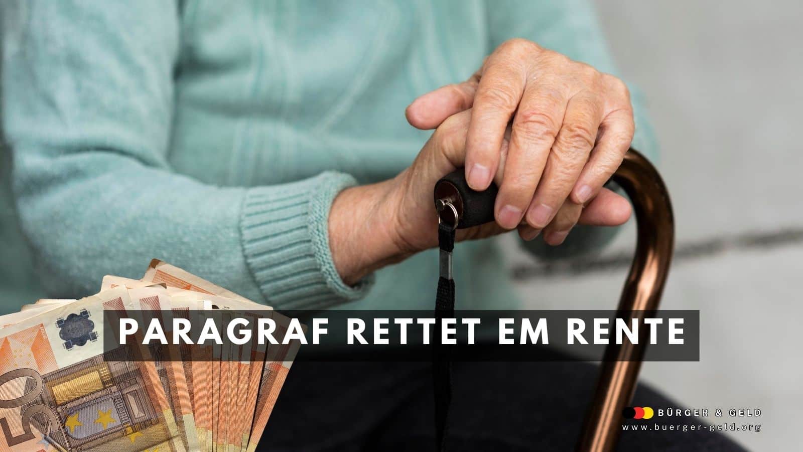 Seniorenhand hält Gehstock, darunter mehrere 50-Euro-Scheine – Symbolfoto für finanzielle Sicherheit durch EM-Rente und gesetzliche Paragrafenregelung.