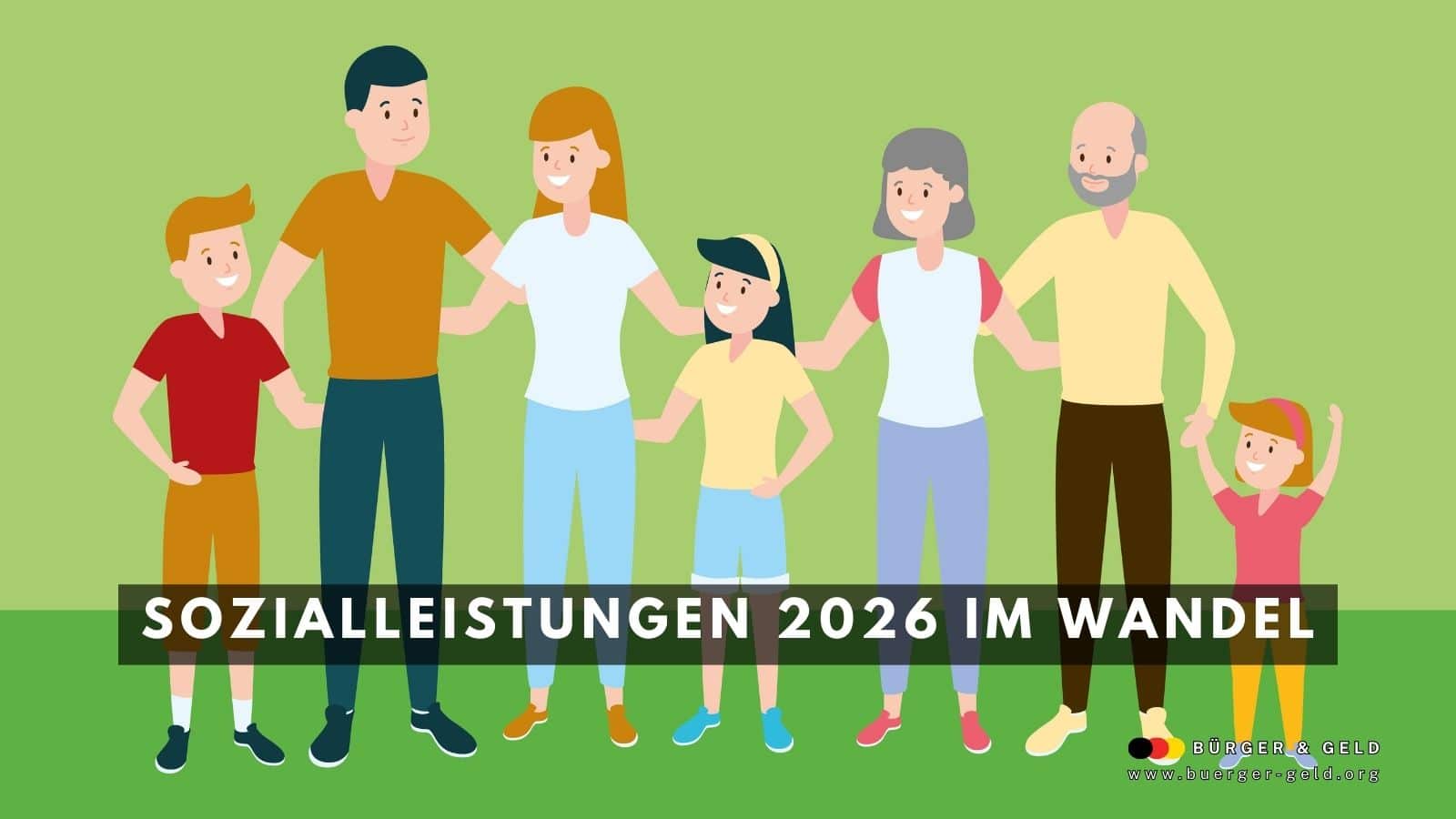 Großfamilie steht gemeinsam auf grüner Wiese und symbolisiert die Veränderungen bei Sozialleistungen für Familien und Geringverdiener 2026 in Deutschland; mit Logo von Bürger & Geld.