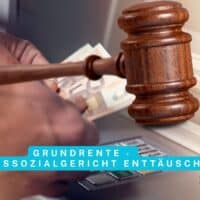 Grundrente: Urteil Bundessozialgericht - trotz Einzahlung bleibt die Rente niedrig! 4 Bundessozialgericht: Urteil zum Grundrentenzuschlag und Grundrentenzeiten