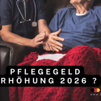 Pflegegeld 2026: Neue Tabellen ambulante Pflege - und Heimkosten! 4 Pflegegeld Erhöhung 2026 - ist nicht geplant!