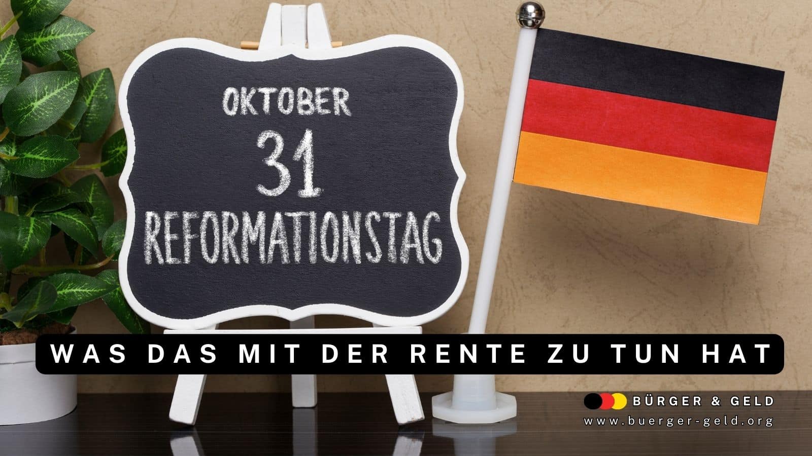 Reformationstag und Rente Okotober