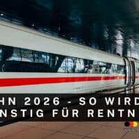 Vorteil im Alter der Rente: BahnCard & Deutschlandticket 2026 jetzt mit Senioren-Rabatt! 5 Günstig Bahn fahren 2026 für Rentner