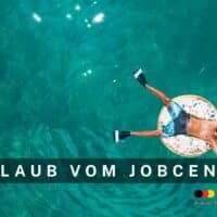 Bürgergeld Ortsabwesenheit: Diese Regeln gelten bei der Grundsicherung für den sog. Urlaub vom Jobcenter! 5 Bürgergeld Ortsabwesenheit