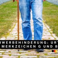 Schwerbehindert? Warum Merkzeichen G und B nicht immer anerkannt werden – Aktuelles Urteil erklärt die Gründe! 4 Urteil Schwerbehinderung