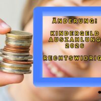 Änderungen bei Kindergeld Auszahlung ab 2026 - was neu und möglicherweise rechtswidrig ist 4 Änderung Kindergeld Auszahlung 2026