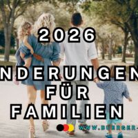 Kindergeld, Freibeträge & neue Grundsicherung: Sozialstaat 2026 gestaltet sich um 5 Änderungen Familien 2026