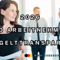 Entgelttransparenz ab 2026: Was die neue EU-Richtlinie für Löhne und Gehälter bedeutet 5 Entgelttransparenz 2026 für Arbeitnehmer