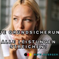 Neue Grundsicherung 2026: Können alle Leistungen wirklich komplett gestrichen werden? 4 Alle Leistungen streichen bei Neue Grundsicherung?