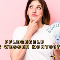 Pflegegeld direkt an Angehörige auszahlen lassen: Lohnt sich das – oder wird es zum Risiko? 6 Pflegegeld - direkt aufs Konto der Angehörigen