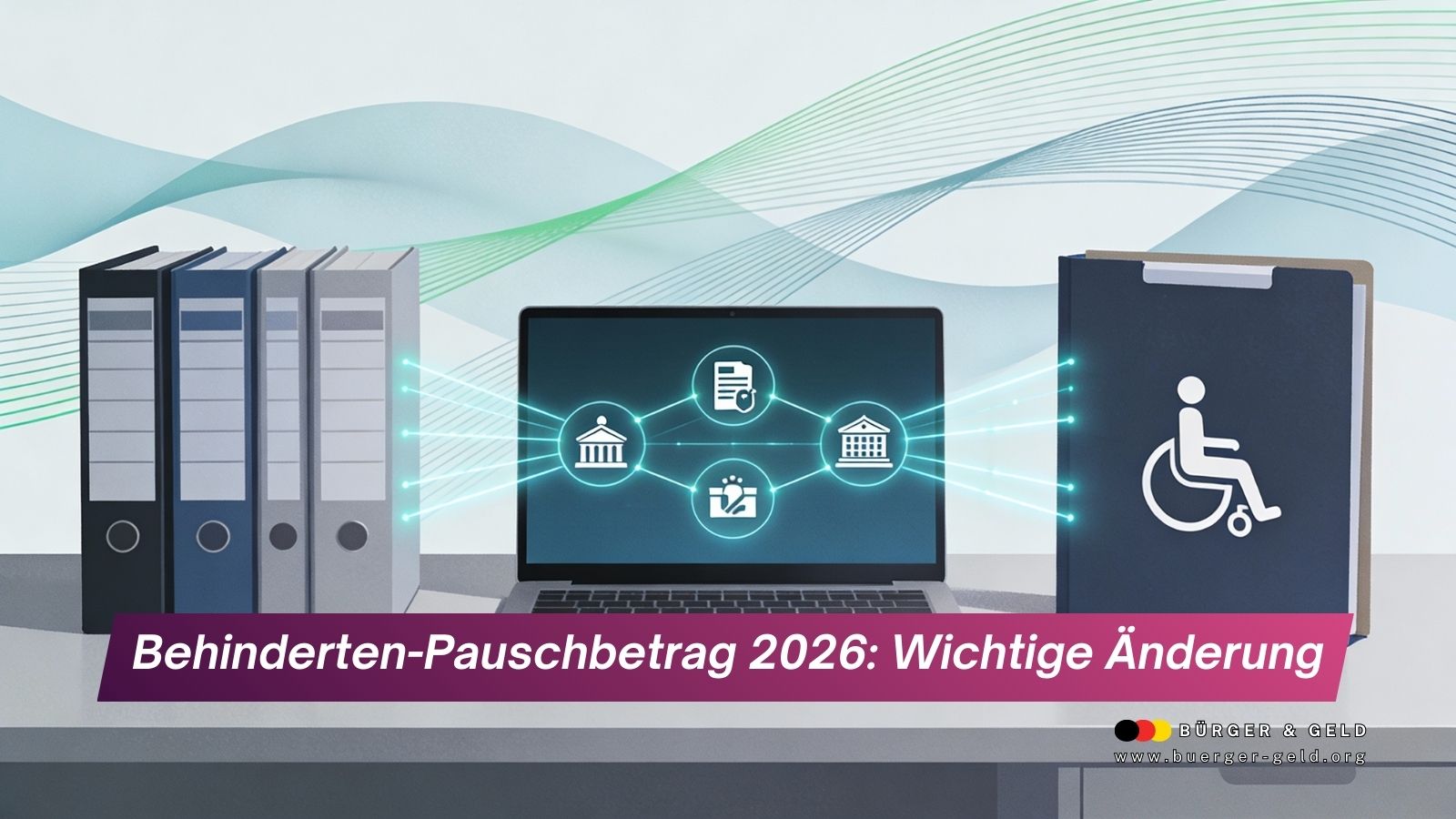 Behinderten-Pauschbetrag 2026: Wichtige Änderung beim Nachweis