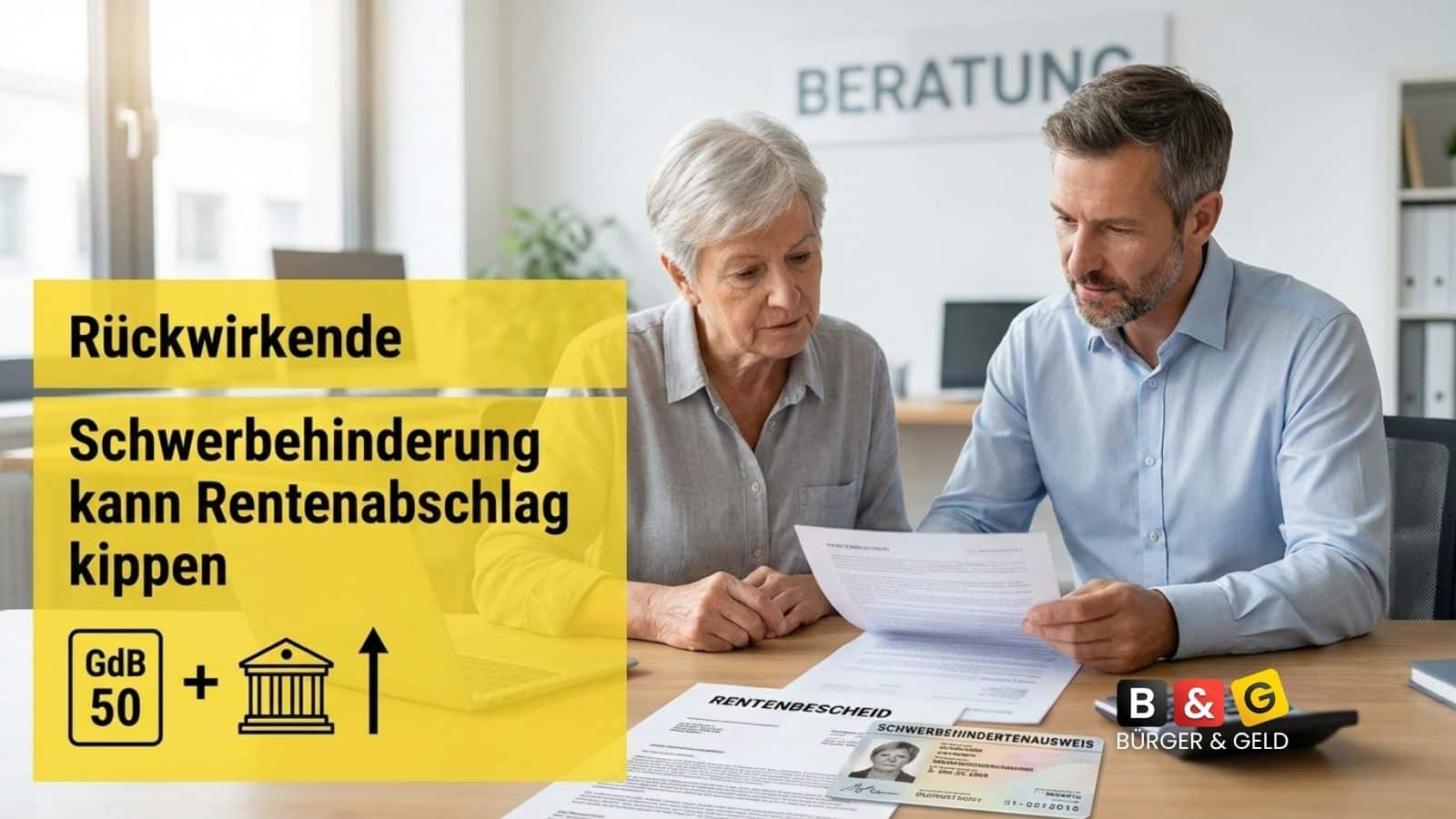 Rente: Rückwirkende Schwerbehinderung kann Rentenabschlag kippen