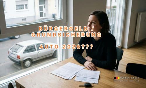 Grundsicherung, Bürgergeld und Auto 2026
