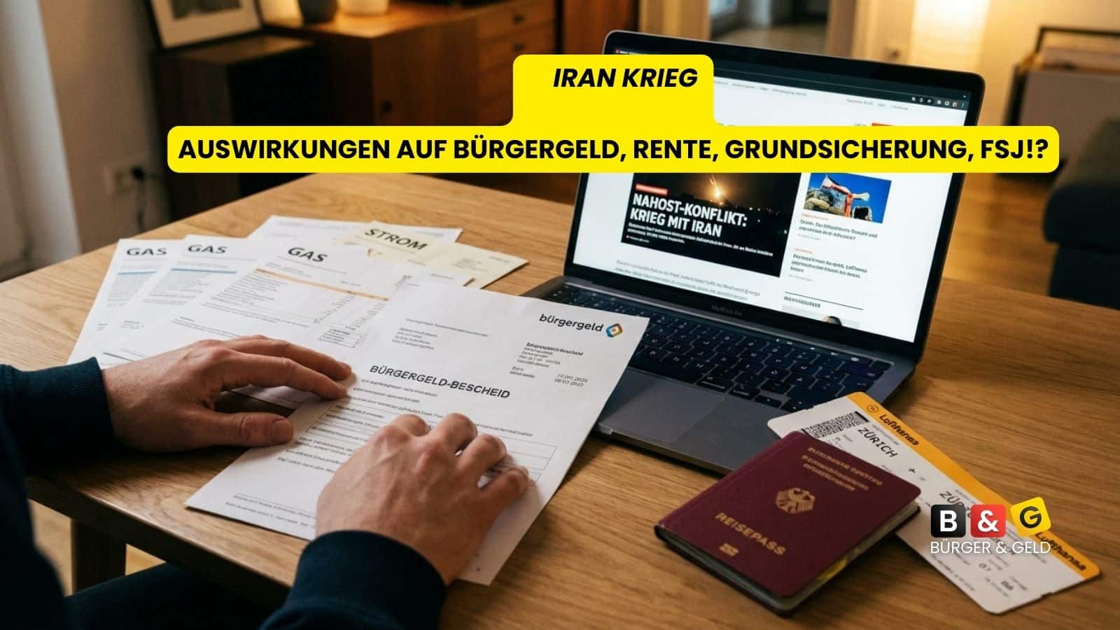Iran Krieg: Auswirkungen auf Bürgergeld, Rente, FSJ