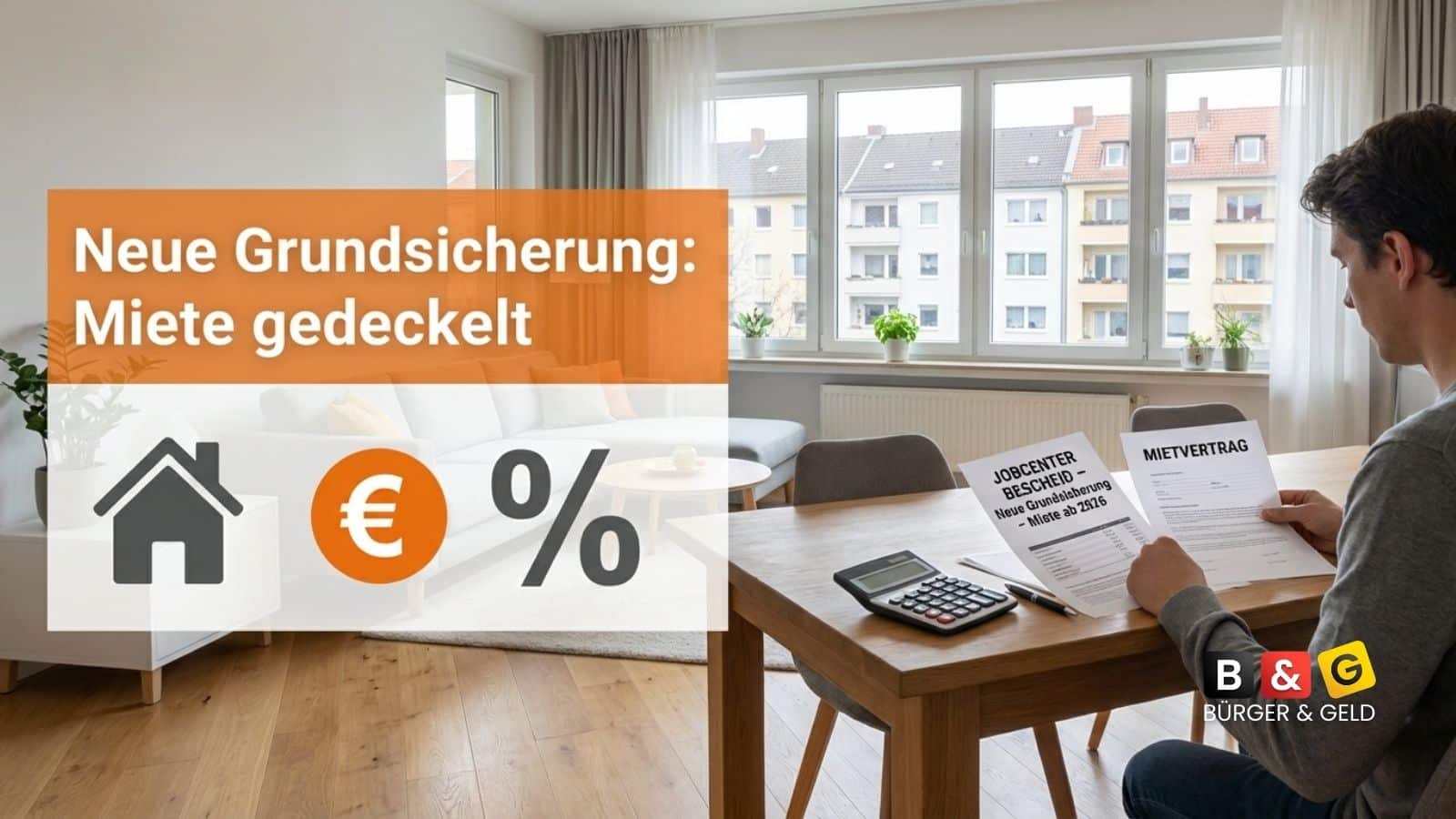 Neue Grundsicherung: Miete wird nur noch beschränkt übernommen