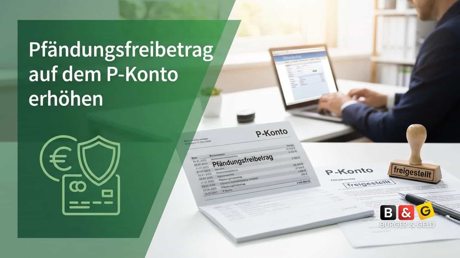 Pfändungsfreibetrag auf P-Konto erhöhen