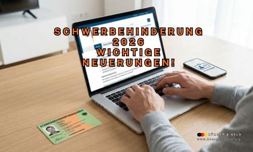Schwerbehinderung Neuerungen 2026