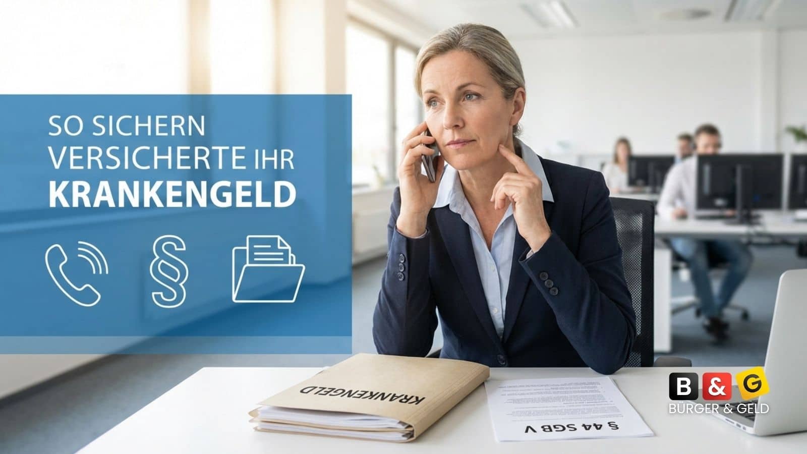 Wenn die Krankenkasse anruft: So sichern Versicherte ihr Krankengeld rechtssicher