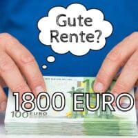 Faktencheck: 1.800 Euro Rente brutto – ist das gut, reicht das 2026 zum Leben? 4 Faktencheck: 1800 Euro bruttoe - gute Rente?