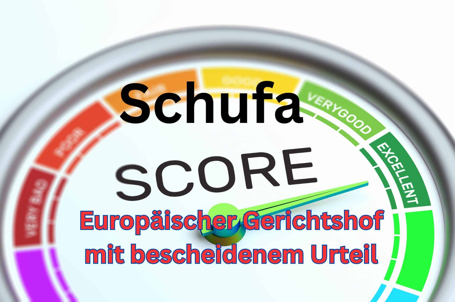 Bürger & Geld: Schufa-Score nicht abgeschafft – Europäischer Gerichtshof mit Urteil