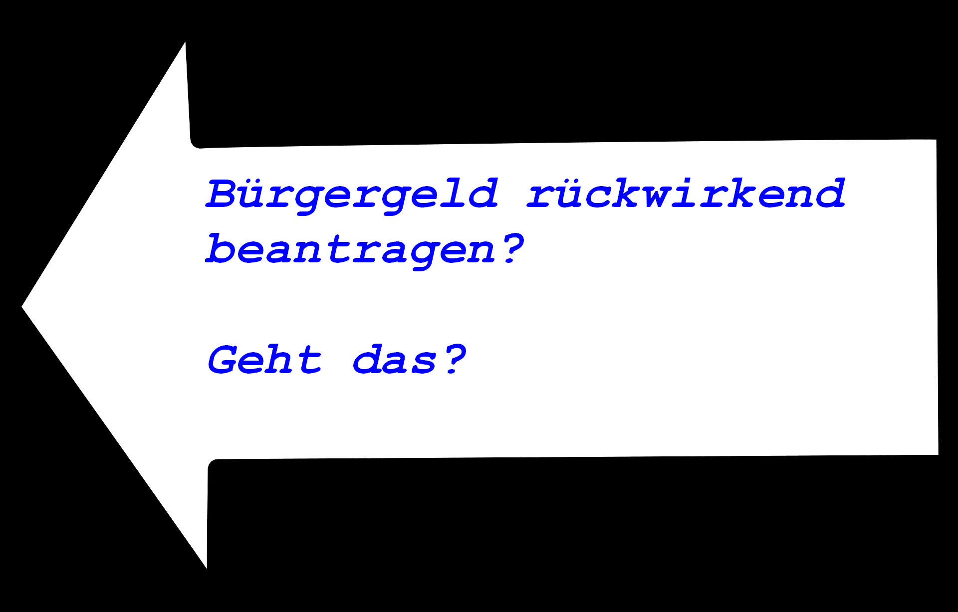 buergergeld rueckwirkend beantragen