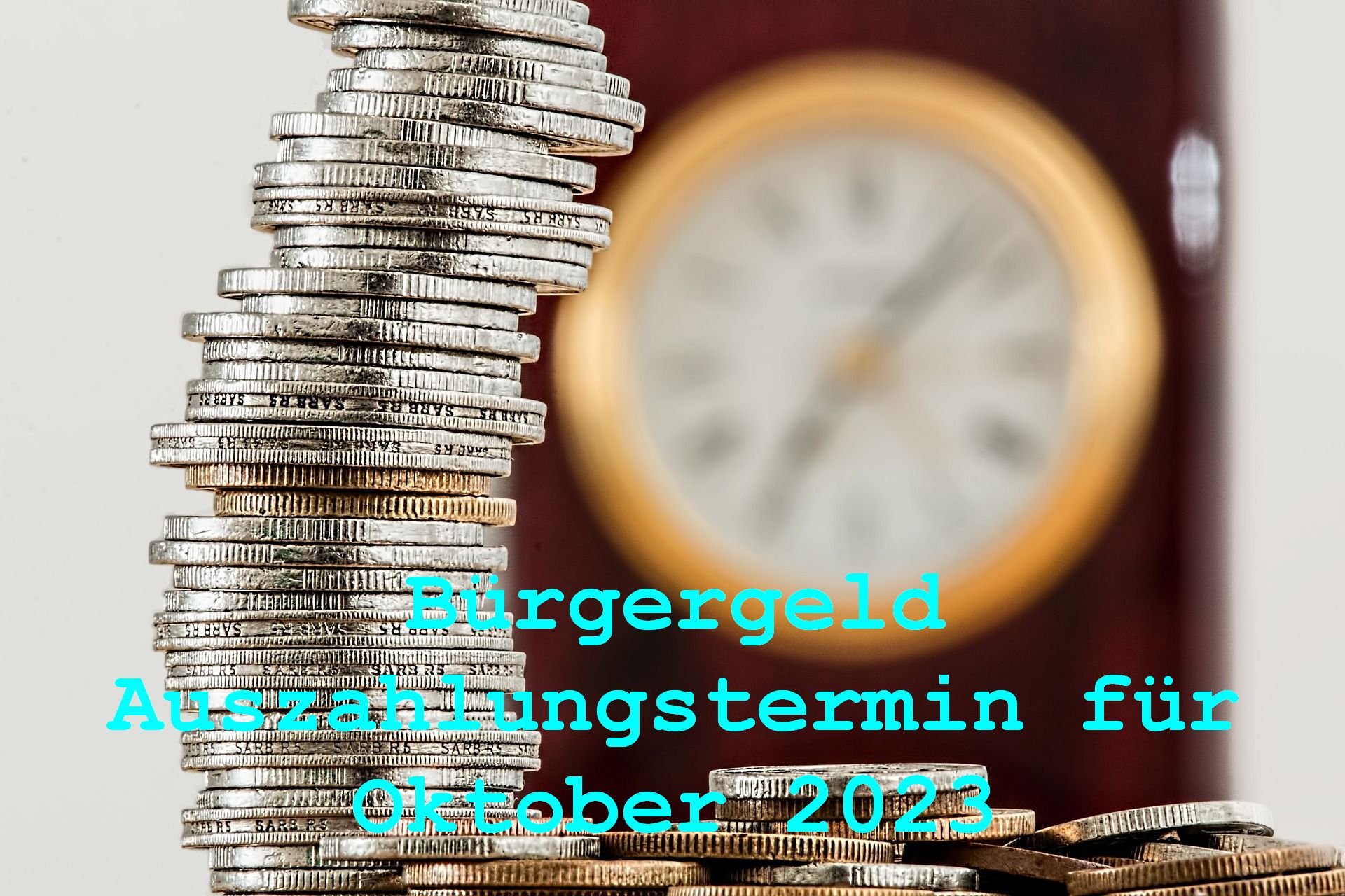 Bürgergeld Auszahlung für Oktober 2023 – Termin ist früh
