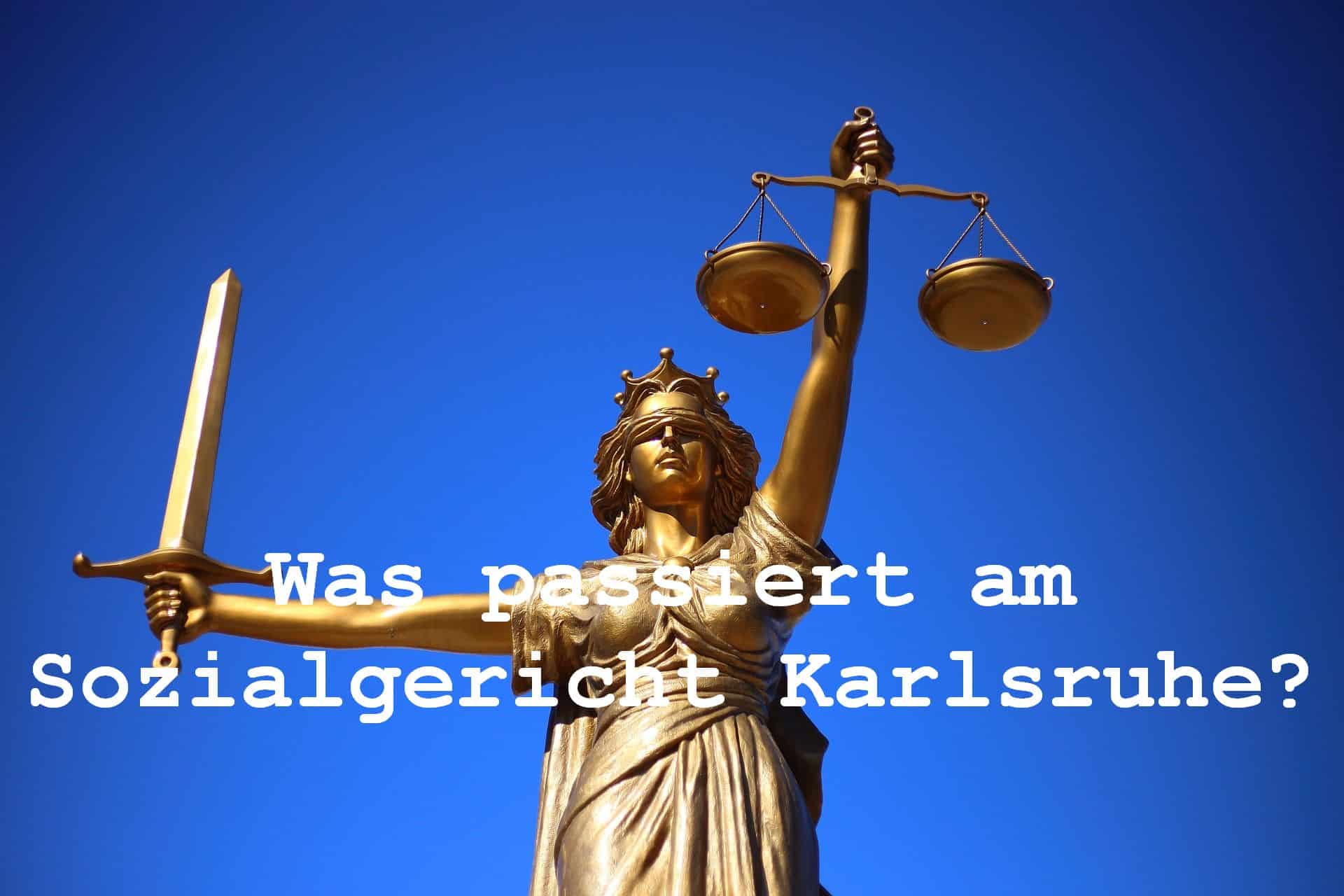 Bürgergeld: Was passiert am Sozialgericht Karlsruhe? Justizskandal?