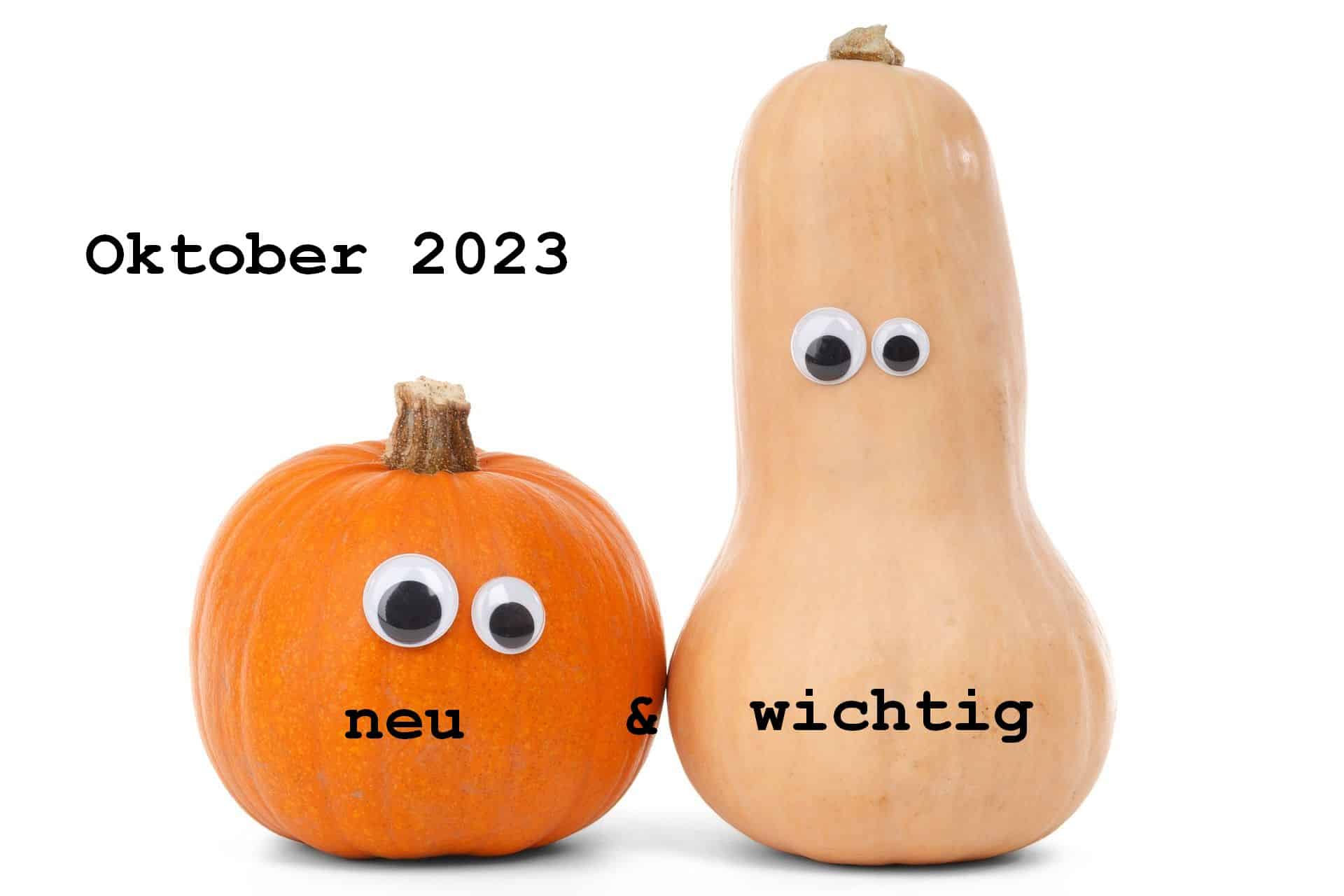 Bürger & Geld:  Was im Oktober 2023 neu und wichtig ist!