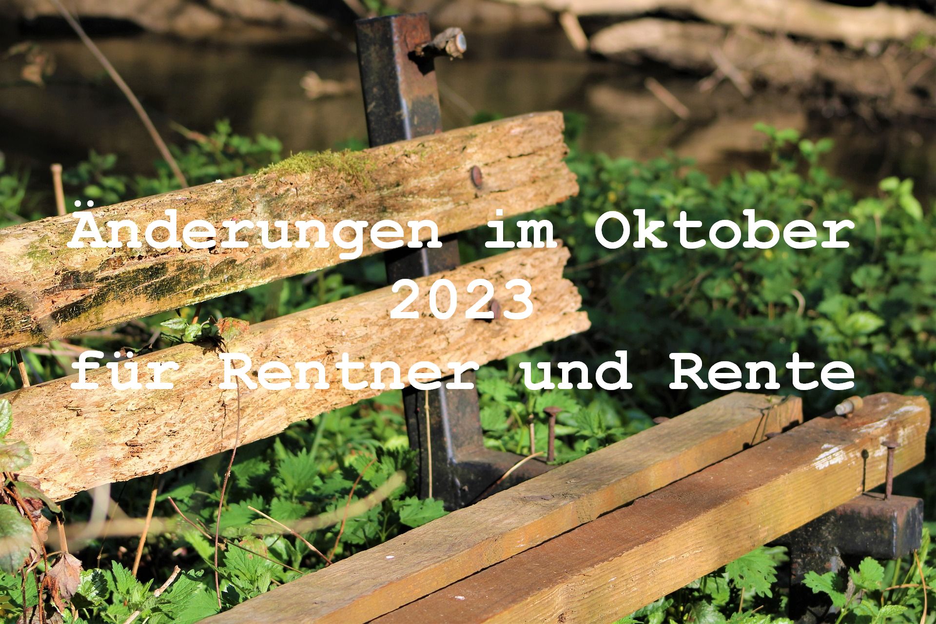 Rente: Wichtige Änderungen und Termine für Rentner im Oktober 2023