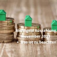 Wohngeld: Auszahlung November 2023 - wann kommt das Geld?