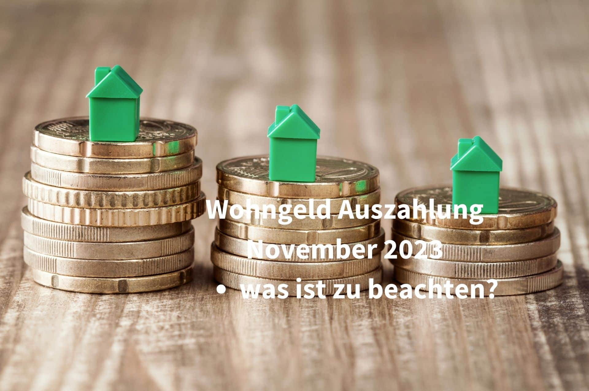 Wohngeld: Auszahlung November 2023 – wann kommt das Geld?