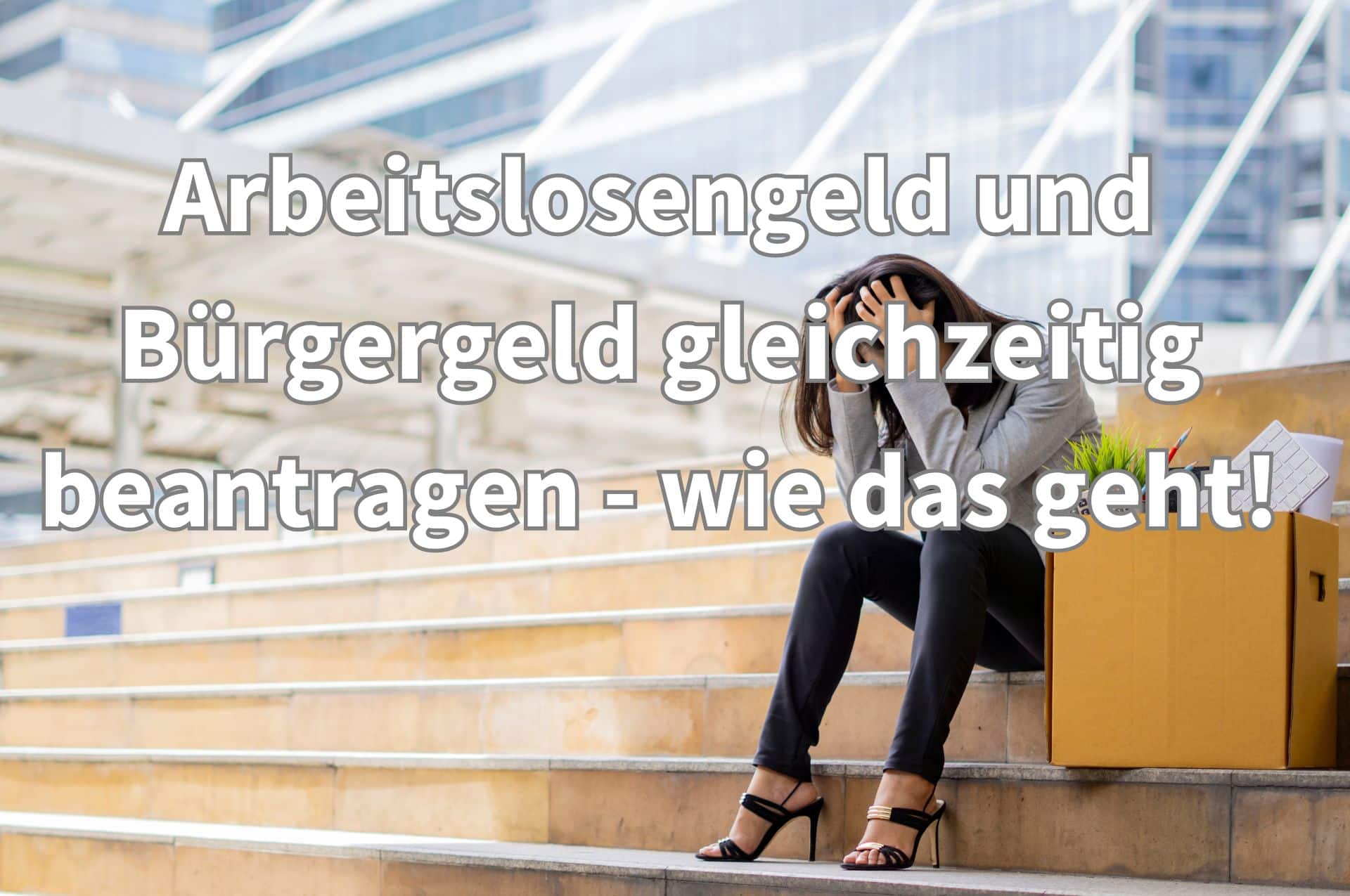 arbeitslosengeld buergergeld gleichzeitig