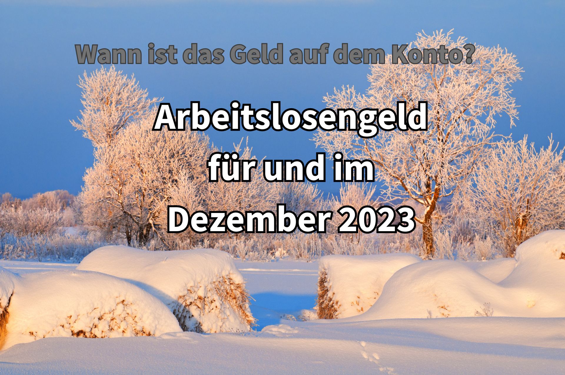 Arbeitslosengeld: Auszahlung Dezember 2023 – Wann ist das Geld auf dem Konto?