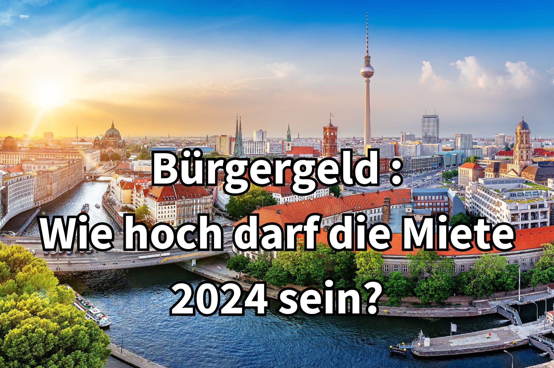 Was sind die neuen Mietobergrenzen 2024 beim Bürgergeld?