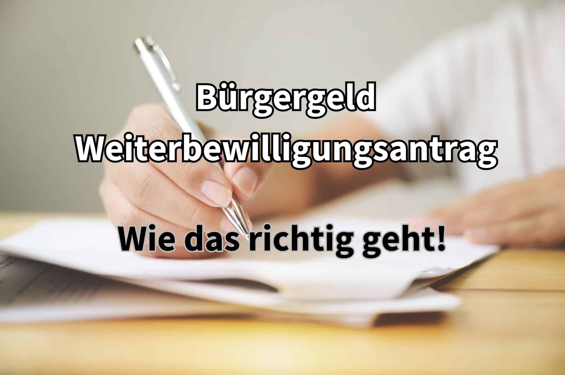 Bürgergeld: Folgeantrag bzw. Weiterbewilligungsantrag stellen – wie das richtig geht!