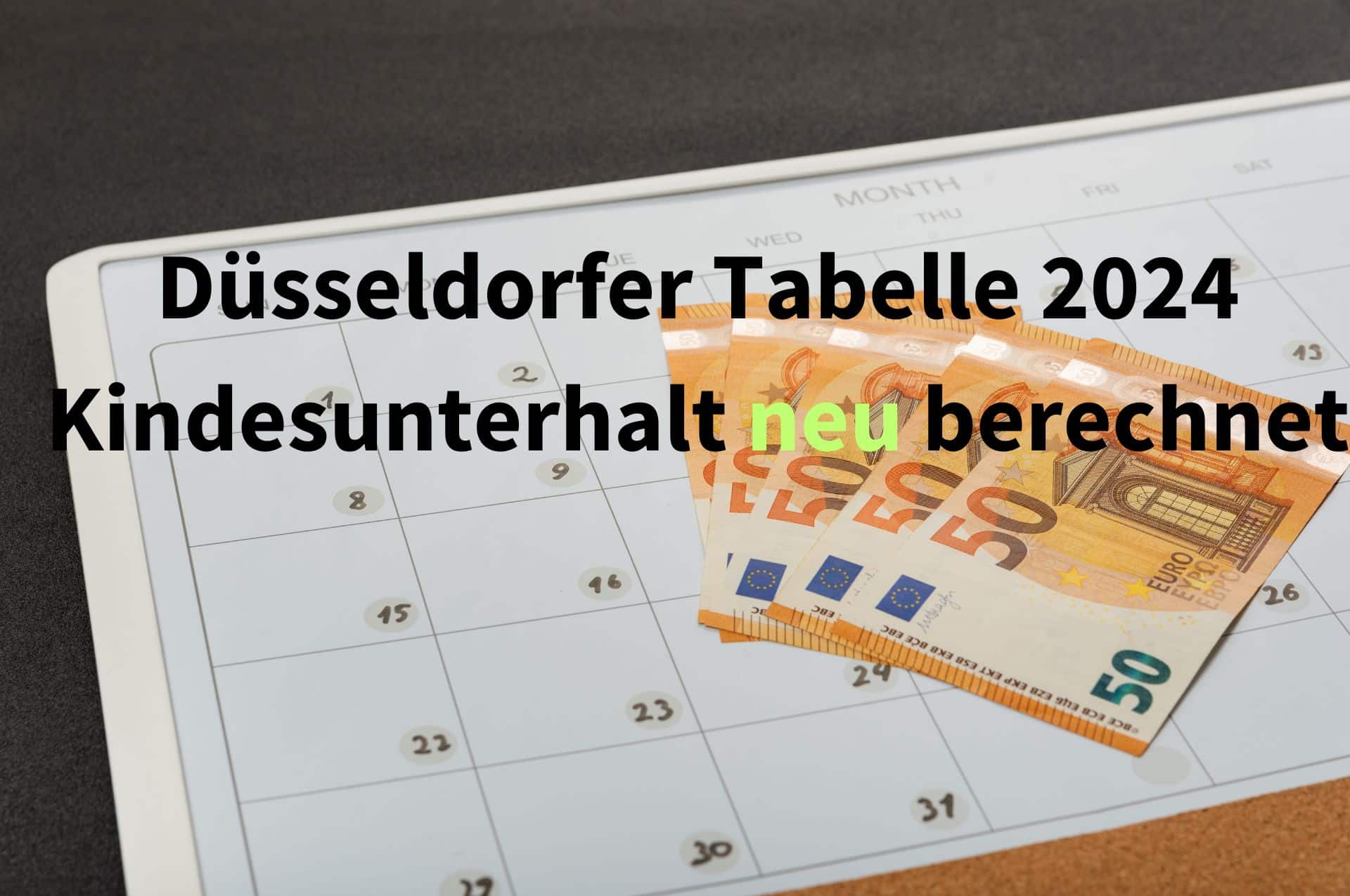 Kindesunterhalt: neue Düsseldorfer Tabelle 2024
