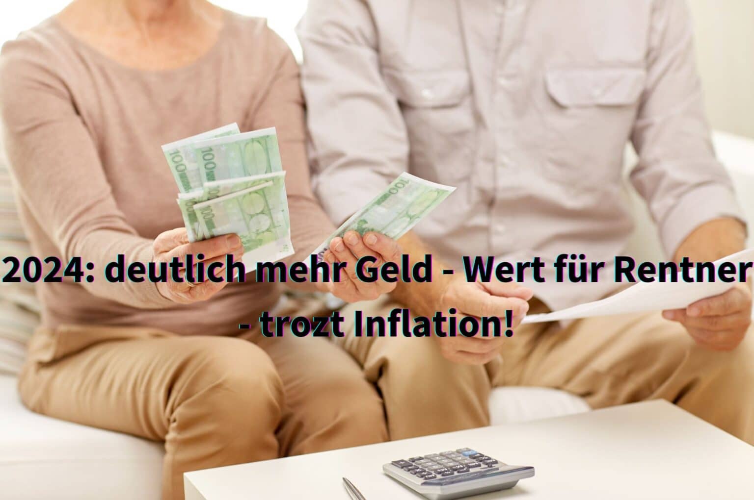 Rentenerhöhung 2024 So viel mehr Geld bekommen Sie
