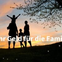 Jetzt finanziellen Leistungen 2024 für Familien beantragen - eine Übersicht!