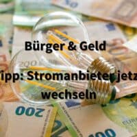 Bürger & Geld: Strom-Anbieter jetzt wechseln