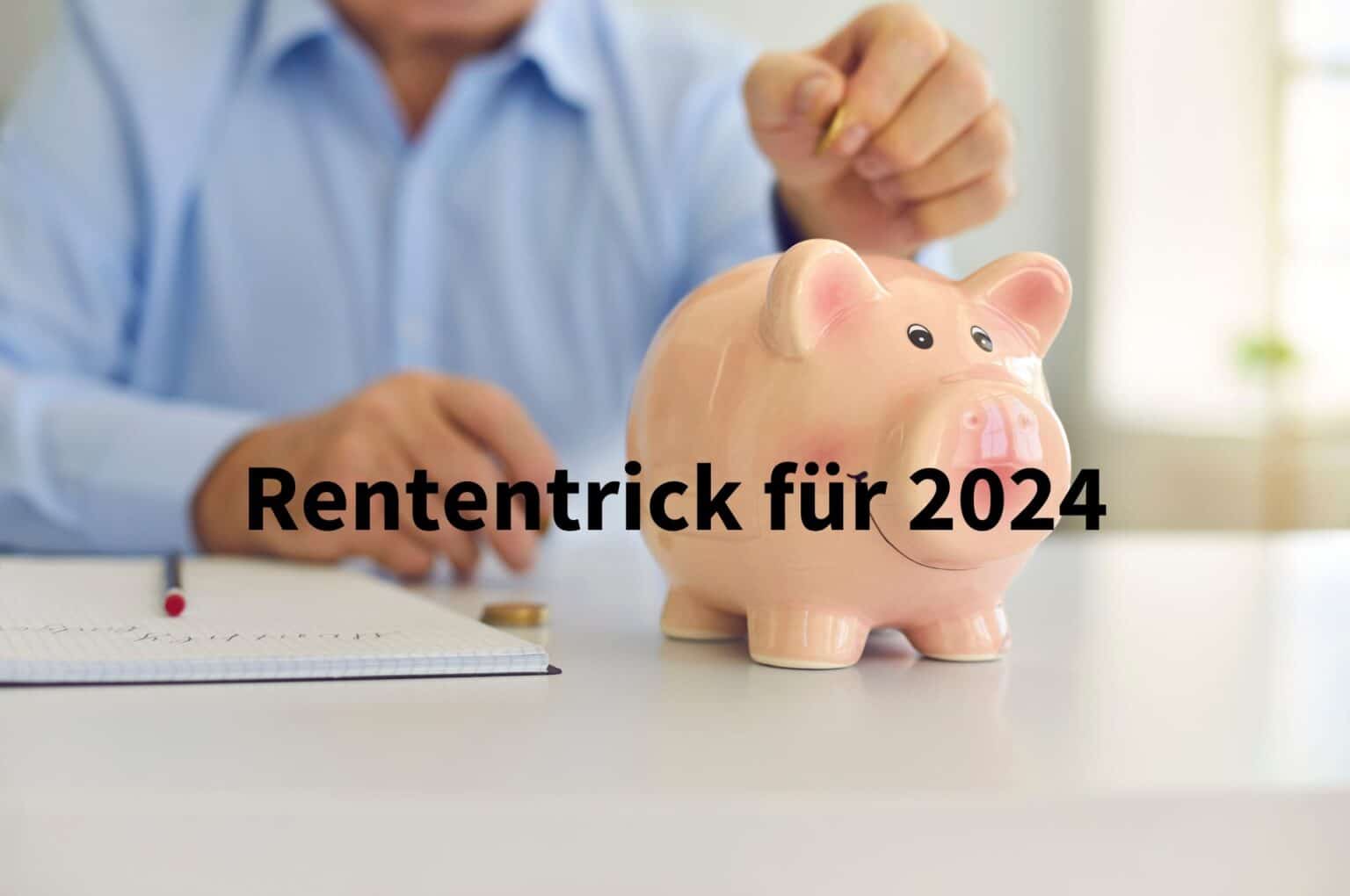 Rentner ab 2024? Mehr Rente durch besonderen Antrag! Jetzt handeln!