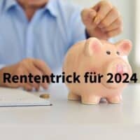 Rentner ab 2024?  Mehr Rente durch besonderen Antrag! Jetzt handeln!