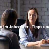 Termin beim Jobcenter – was ist zu beachten? Tipps und Hilfe