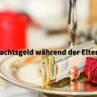 Weihnachtsgeld während Elternzeit – das sollten Sie wissen!