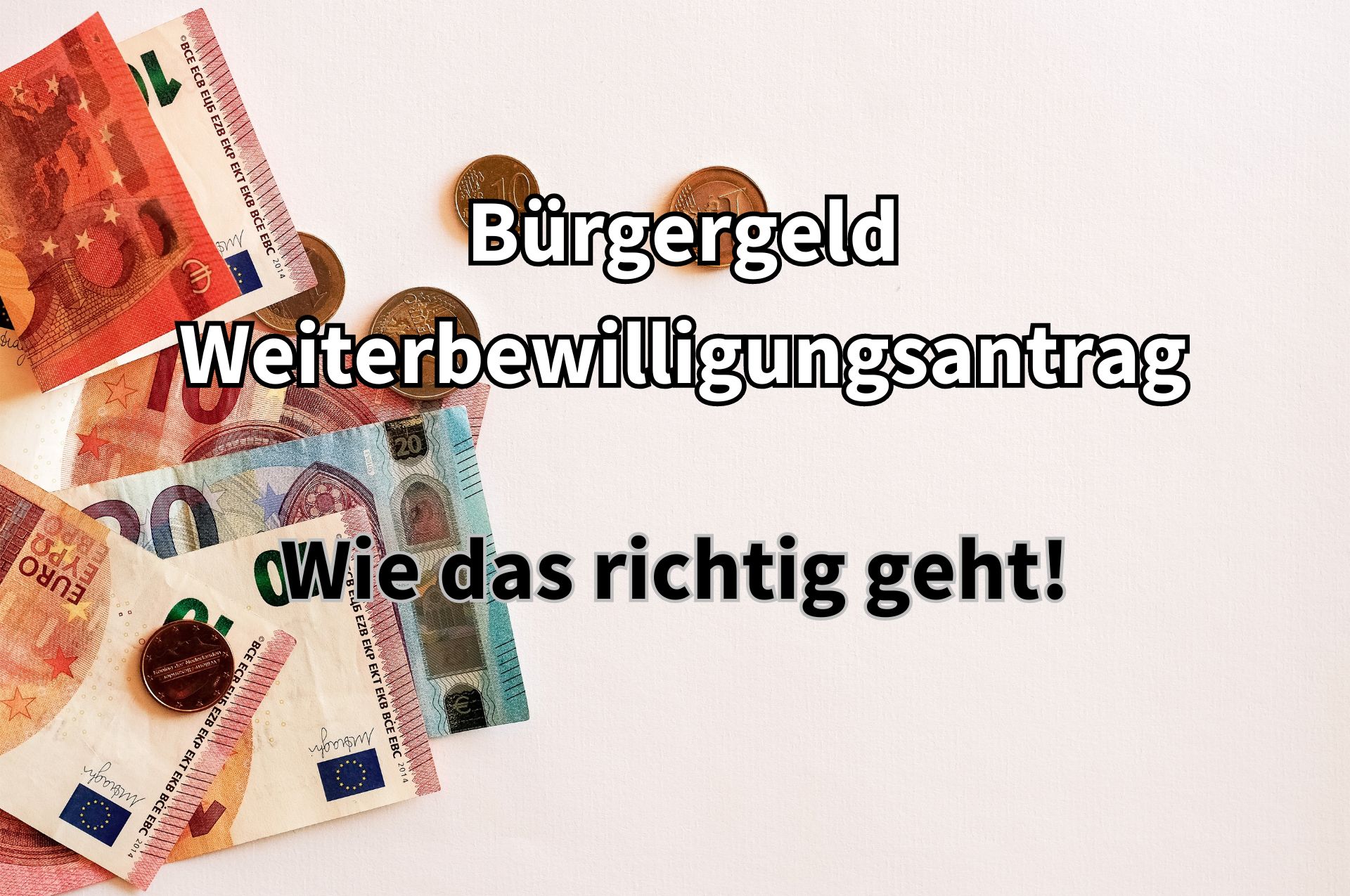 Wie muss man den Weiterbewilligungsantrag für Bürgergeld richtig stellen?