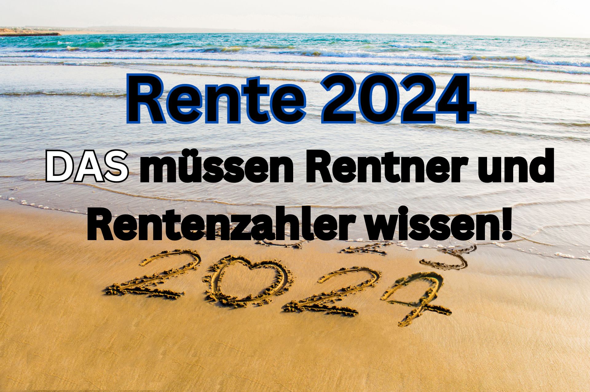 Rente 2024: Änderungen und Neuerungen für Rentner – Beitrag , Erhöhung, Eintrittsalter, ….