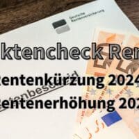 Rente 2024 : Kürzung? Rentenerhöhung gestrichen? - Faktencheck für Rentner!