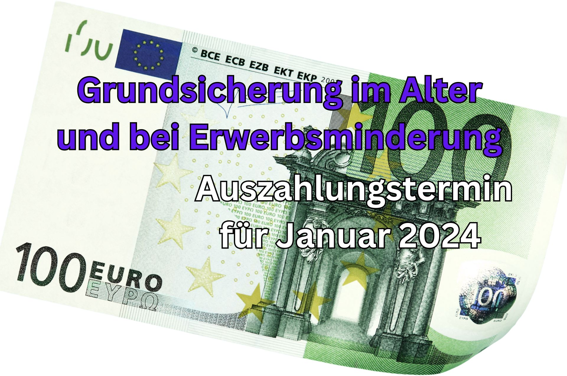 Wann wird der erhöhte Satz der Grundsicherung im Alter und bei Erwerbsminderung für Januar 2024 ausgezahlt?