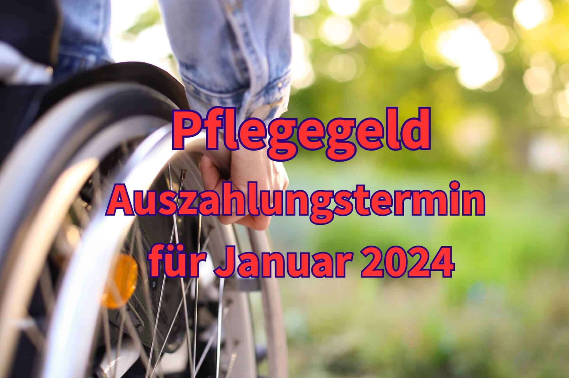 Das für 2024 erhöhte Pflegegeld wird für Januar 2024 erstmalig Ende Dezember 2023 ausgezahlt.